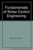 Fundamentals of noise control engineering
