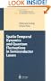 Spatio-Temporal Dynamics and Quantum Fluctuations in Semiconductor Lasers (Springer Tracts in Modern Physics)