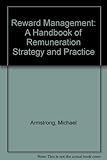 Reward management : a handbook of remuneration strategy and practice