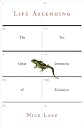 Life Ascending: The Ten Great Inventions of Evolution