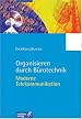Organisieren durch Bürotechnik. Moderne Telekommunikation.