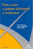 Prise en soin du patient Alzheimer en institution