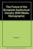 The future of the European audiovisual industry