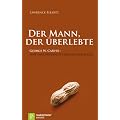 Der Mann, der �berlebte: George W. Carver - eine faszinierende Lebensgeschichte
