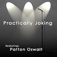 Practically Joking featuring Patton Oswalt