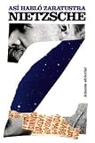 Así habló Zaratustra: Un libro para todos y para nadie (Biblioteca Nietzsche)