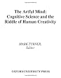 The Artful Mind: Cognitive Science and the Riddle of Human Creativity