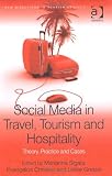 Social Media in Travel, Tourism and Hospitality: Theory, Practice and Cases (New Directions in Tourism Analysis) Social Media in Travel, Tourism and Hospitality: Theory, Practice and Cases (New Directions in Tourism Analysis)