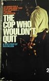 The Cop Who Wouldn't Quit