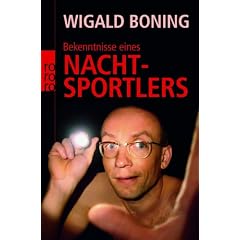 Bekenntnisse eines Nachtsportlers