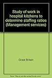 Study of work in hospital kitchens to determine staffing ratios