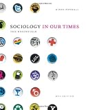 Sociology in Our Times: The Essentials