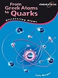From Greek atoms to quarks : discovering atoms