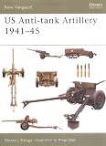US Anti-tank Artillery 1941-45 (New Vanguard)