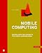Mobile Computing: Grundlagen und Konzepte f&uuml;r mobile Anwendungen