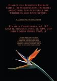 Dialectical Behavior Therapy Skills, 101 Mindfulness Exercises and Other Fun Activities for Children and Adolescents:A Learning Supplement
