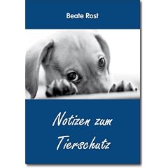 Notizen zum Tierschutz