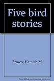 Five bird stories