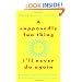 A Supposedly Fun Thing I'll Never Do Again: Essays and Arguments