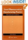 Good Pharmaceutical Manufacturing Practice: Rationale and Compliance