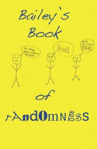 Bailey's Book of Randomness