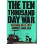The Ten Thousand Day War : Vietnam 1945-1975