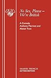 No sex, please - we're British : a comedy