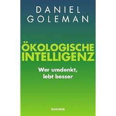 �kologische Intelligenz: Wer umdenkt, lebt besser