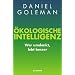 �kologische Intelligenz: Wer umdenkt, lebt besser
