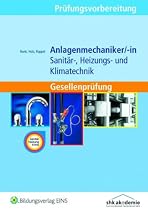 Prüfungsvorbereitung Anlagenmechaniker Sanitär-, Heizungs- und Klimatechnik: Gesellenprüfung Aufgabenband
