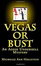 Vegas or Bust: An Aggie Underhill Mystery (Volume 7)