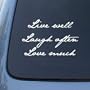 LIVE WELL LAUGH OFTEN LOVE MUCH - Decal Sticker #1536 | Vinyl Color: White