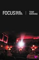 Focus: The Art and Soul of Cinema