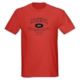 100 Years Global warming Dark T-Shirt by CafePress