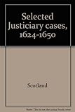 Selected Justiciary cases, 1624-1650. Vol.3