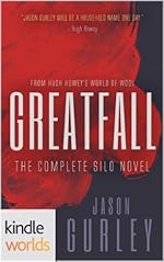 Silo Saga: Greatfall: The Complete Silo Novel (Kindle Worlds)