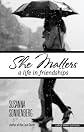 She Matters: A Life in Friendships (Thorndike Press Large Print Core Series)