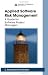 Applied Software Risk Management: A Guide for Software Project Managers