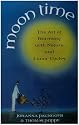 Moon Time: The Art of Harmony with Nature and Lunar Cycles