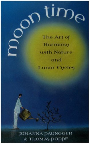 Moon Time: The Art of Harmony with Nature and Lunar Cycles