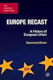 Europe recast : a history of European Union