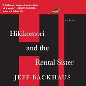 Hikikomori and the Rental Sister | [Jeff Backhaus]