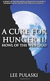 A Cure For Hunger II: Howl of the Wendigo (Volume 2)