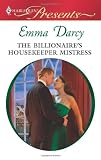 The Billionaire's Housekeeper Mistress (Harlequin Presents)