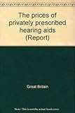 The prices of privately prescribed hearing aids
