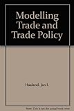 Modelling trade and trade policy