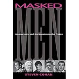 masked men masculinity and the movies in the fifties arts and politics of the everyday