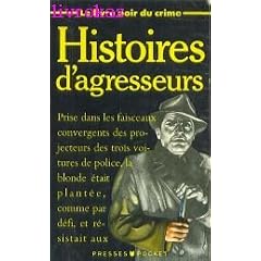 Histoires d'agresseurs