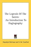 Review Unknown  / The Legends of the Saints: An Introduction to Hagiography
