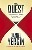 The quest : energy, security and the remaking of the modern world